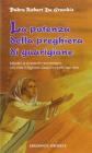 La potenza della preghiera di guarigione. Medici e pazienti raccontano ci� che il Signore Ges� ha fatto per loro