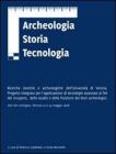 Archeologia storia tecnologia. Ricerche storiche e archeologiche dell'Universit� di Verona