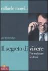 Aforismi. Il segreto di vivere. Per realizzare s� stessi