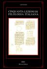 Cinquanta lezioni di filologia italiana