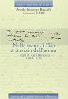 Nelle mani di Dio a servizio dell'uomo. I diari di don Roncalli. 1905-1925