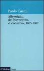 Alle origini del Novecento. �Leonardo� 1903-1907