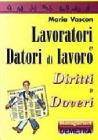 Lavoratori e datori di lavoro. Diritti e doveri