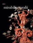 Mirabilia coralii. Capolavori barocchi in corallo tra maestranze ebraiche e trapanesi. Ediz. italiana e inglese