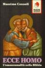 Ecce homo. L'omosessualit� nella Bibbia