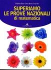 Superiamo le prove nazionali di matematica. Per la Scuola media