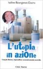 L' utopia in azione. Fran�ois Neveux, imprenditore economicamente scorretto