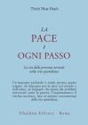 La pace � ogni passo. La via della presenza mentale nella vita quotidiana