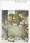 Il Cenacolo. Guida al refettorio. Ediz. inglese