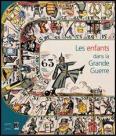 Les enfants dans la grande guerre. Catalogo della mostra (P�ronne, 20 giugno-26 ottobre 2003)