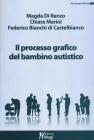 Il processo grafico nel bambino autistico. Comprensione e valutazione