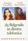 Da Belgrado in diretta telefonica