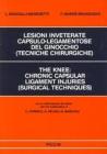 Lesioni inveterate capsulo-legamentose del ginocchio. Tecniche chirurgiche. Testo inglese a fronte