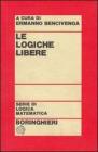 Le logiche libere Le logiche libere