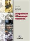 Complementi di tecnologia meccanica. Con espansione online. Per gli Ist. professionali per l'industria e l'artigianato