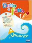 Detto e fatto in vacanza. Per la Scuola media vol.1