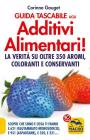 Guida tascabile agli additivi alimentari. La verit� su coloranti, E 621, E 951 & Co