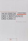Noi eredi dei cristiani e dei greci