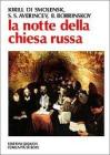 La notte della Chiesa russa. La Chiesa ortodossa russa dal 1943 ai nostri giorni La notte della Chiesa russa. La Chiesa ortodossa russa dal 1943 ai nostri giorni