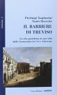 Il barbiere di Treviso. La vita quotidiana di una citt� della Serenissima tra Sei e Settecento