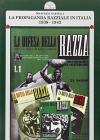 La propaganda razziale in Italia 1938-1943
