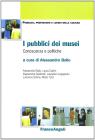 I pubblici dei musei. Conoscenza e politiche I pubblici dei musei. Conoscenza e politiche
