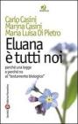 Eluana � tutti noi. Perch� una legge e perch� non al �testamento biologico�