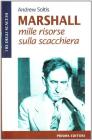 Marshall. Mille risorse sulla scacchiera