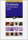 Il melanoma. Prevenzione, diagnosi e terapia