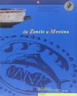 Da Zancle a Messina. Un percorso archeologico attraverso gli scavi