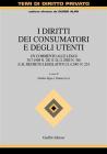 I diritti dei consumatori e degli utenti. Un commento alle Leggi 30 luglio 1998 n. 281 e 24 novembre 2000 n. 340 e al Decreto legislativo 23 aprile 2001 n. 224