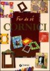 Far da s�. Cornici