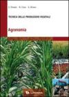 Agronomia. Tecnica delle produzioni vegetali. Per gli Ist. professionali settore agrario ambientale Agronomia. Tecnica delle produzioni vegetali. Per gli Ist. professionali settore agrario ambientale