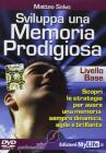 Sviluppa una memoria prodigiosa. Livello base. Con DVD