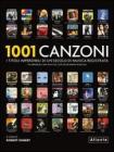 1001 canzoni. I titoli imperdibili di un secolo di musica registrata 1001 canzoni. I titoli imperdibili di un secolo di musica registrata
