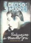 � deciso: si muore!