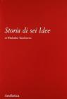 Storia di sei idee