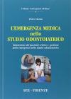 L' emergenza medica nello studio odontoiatrico: valutazione nel paziente critico e gestione delle emergenze nello studio odontoiatrico