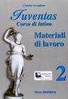 Juventas. Corso di latino. Materiali di lavoro. Con espansione online. Per le Scuole superiori vol.2