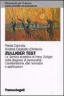Zulliger Test. La tecnica proiettiva di Hans Zulliger nella diagnosi di personalit�. Caratteristiche, dati normativi e applicazioni. E-book