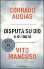 Disputa su Dio e dintorni. E-book