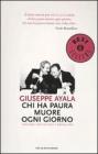 Chi ha paura muore ogni giorno. I miei anni con Falcone e Borsellino Chi ha paura muore ogni giorno. I miei anni con Falcone e Borsellino