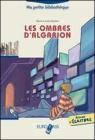 Les ombres d'Algarion. Livello A2-B1. Con espansione online. Con CD Audio