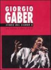 Giorgio Gaber. Storie del signor G. Canzoni e monologhi. Con 2 DVD Giorgio Gaber. Storie del signor G. Canzoni e monologhi. Con 2 DVD