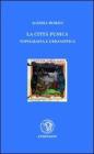 La cittą punica. Topografia e urbanistica La cittą punica. Topografia e urbanistica