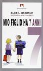 Mio figlio ha 7 anni