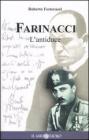 Farinacci. L'antiduce. In appendice il �Diario 1943� del gerarca pi� fascista di Mussolini