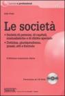 Le societ�. Societ� di persone, di capitali, mutualistiche e di diritto speciale. Dottrina, giurisprudenza, prassi, atti e formule. Con CD-ROM