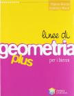 Linee di geometria plus. Per le Scuole superiori