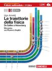 Le traiettorie della fisica. Da Galieo a Heisenberg. Con Physics in english. Con interactive e-book. Con espansione online. Per le Scuole superiori vol.1 Le traiettorie della fisica. Da Galieo a Heisenberg. Con Physics in english. Con interactive e-book. Con espansione online. Per le Scuole superiori vol.1